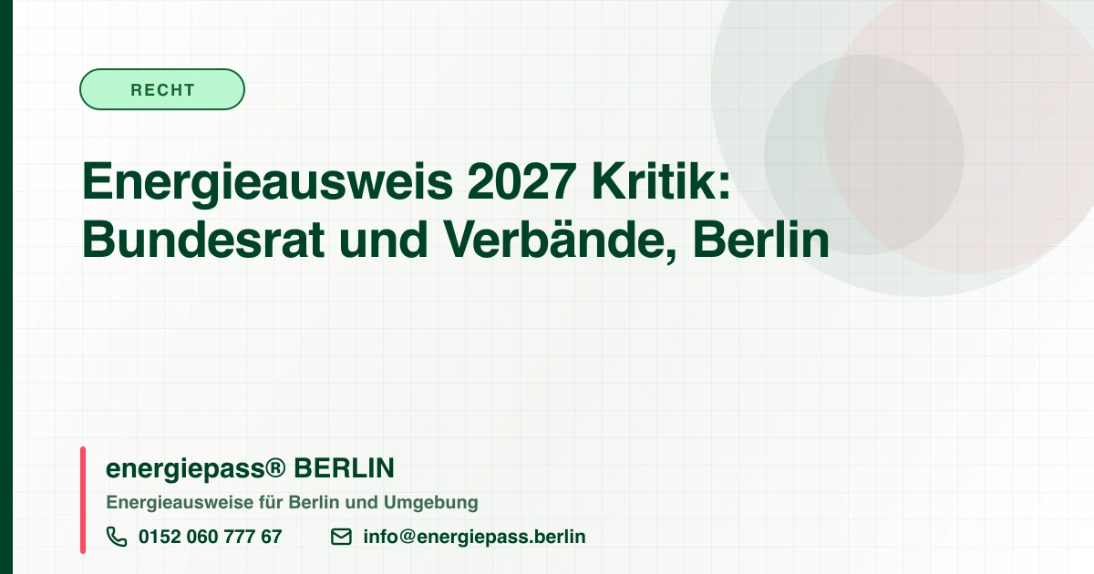 Energieausweis 2027: Kritik von Bundesrat, DIHK und Architektenkammer, was Berlin wissen muss | energiepass BERLIN