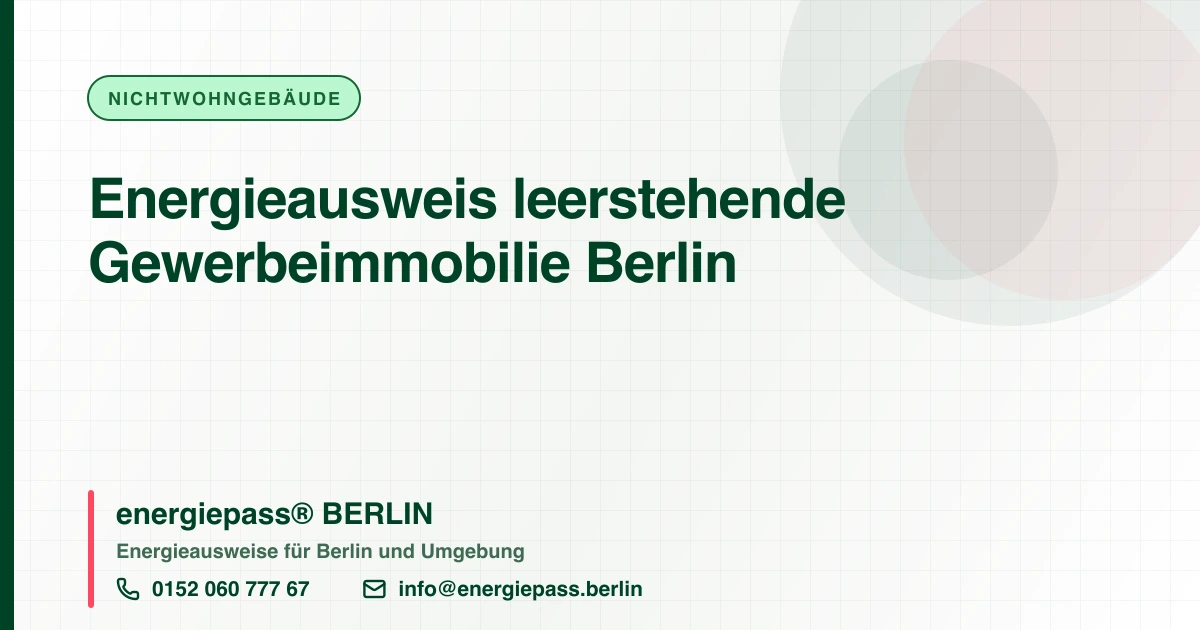 Leere Gewerbefläche in Berlin: Energieausweis für Büro, Laden, Halle | energiepass BERLIN