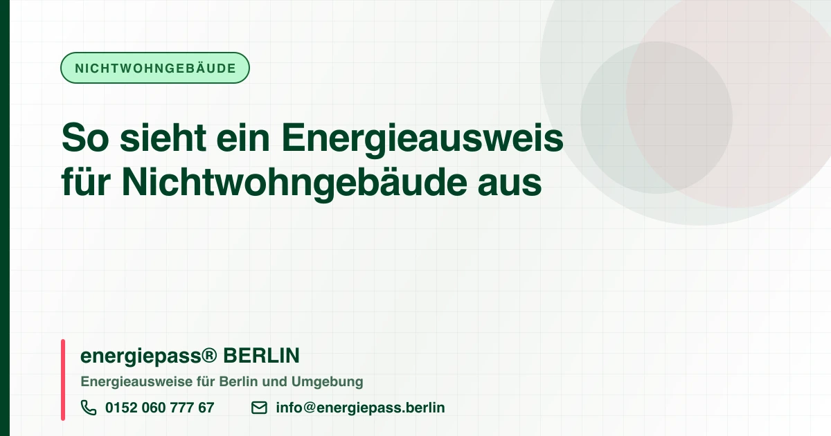 So sieht ein Energieausweis für Nichtwohngebäude aus, energiepass® BERLIN