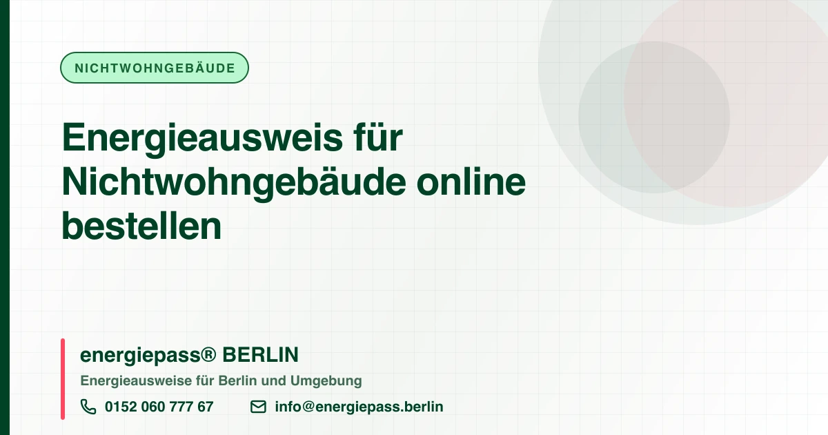 Energieausweis für Nichtwohngebäude online bestellen, energiepass® BERLIN
